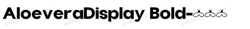 AloeveraDisplay Bold字体转换 AloeveraDisplay Bold字体转换